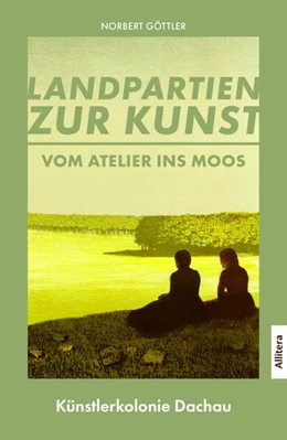 Abbildung von Göttler | Vom Atelier ins Moos | 1. Auflage | 2025 | beck-shop.de