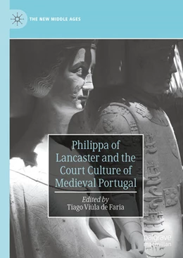 Abbildung von Faria | Philippa of Lancaster and the Court Culture of Medieval Portugal | 1. Auflage | 2025 | beck-shop.de