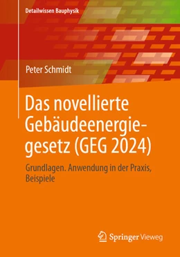 Abbildung von Schmidt | Das novellierte Gebäudeenergiegesetz (GEG 2024) | 1. Auflage | 2025 | beck-shop.de