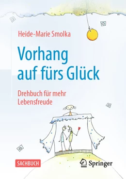 Abbildung von Smolka | Vorhang auf fürs Glück | 1. Auflage | 2025 | beck-shop.de