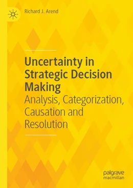 Abbildung von Arend | Uncertainty in Strategic Decision Making | 1. Auflage | 2025 | beck-shop.de