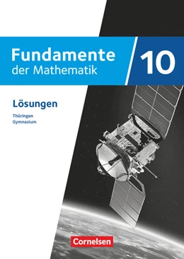 Abbildung von Fundamente der Mathematik 10. Schuljahr - Ausgabe Thüringen - Lösungen zum Schulbuch | 1. Auflage | 2025 | beck-shop.de
