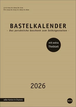 Abbildung von Heye | Premium-Bastelkalender gold A4 2026 | 1. Auflage | 2025 | beck-shop.de