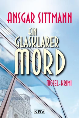 Abbildung von Sittmann | Ein glasklarer Mord | 1. Auflage | 2025 | beck-shop.de