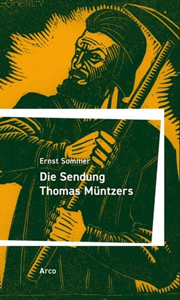 Abbildung von Sommer / Dammaschke | Die Sendung Thomas Müntzers | 1. Auflage | 2025 | beck-shop.de