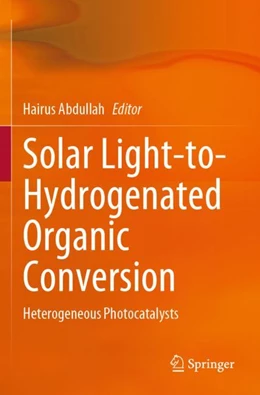 Abbildung von Abdullah | Solar Light-to-Hydrogenated Organic Conversion | 1. Auflage | 2025 | beck-shop.de