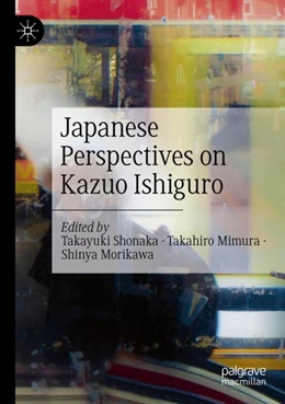 Abbildung von Shonaka / Morikawa | Japanese Perspectives on Kazuo Ishiguro | 1. Auflage | 2025 | beck-shop.de