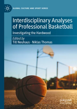 Abbildung von Thomas / Neuhaus | Interdisciplinary Analyses of Professional Basketball | 1. Auflage | 2025 | beck-shop.de