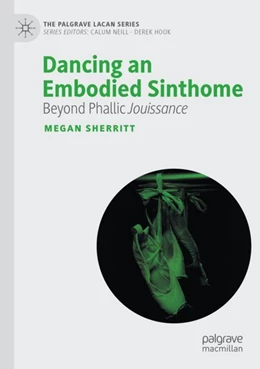 Abbildung von Sherritt | Dancing an Embodied Sinthome | 1. Auflage | 2025 | beck-shop.de