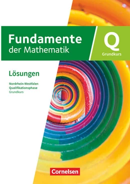 Abbildung von Fundamente der Mathematik - Grundkurs: Schuljahr 12/13 - Qualifikationsphase - Nordrhein-Westfalen ab 2019 - Lösungen zum Schulbuch | 1. Auflage | 2025 | beck-shop.de