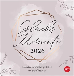 Abbildung von Kreativkalender zum Aufstellen Glücksmomente 2026 | 1. Auflage | 2025 | beck-shop.de