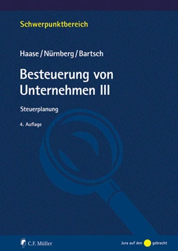 Abbildung von Haase / Nürnberg | Besteuerung von Unternehmen III | 4. Auflage | 2025 | beck-shop.de