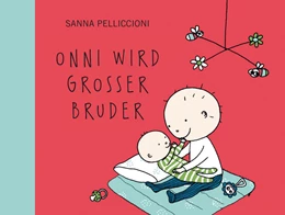 Abbildung von Pelliccioni / Bracklo | Onni wird großer Bruder | 1. Auflage | 2025 | beck-shop.de