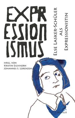 Abbildung von Eichhorn / Lorenzen | Else Lasker-Schüler als Expressionistin | 1. Auflage | 2025 | beck-shop.de