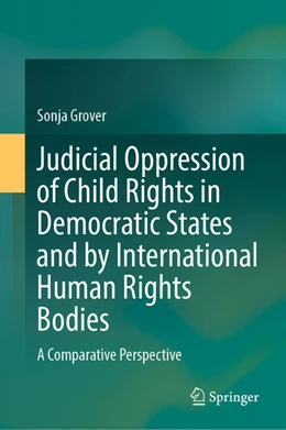 Abbildung von Grover | Judicial Oppression of Child Rights in Democratic States and by International Human Rights Bodies | 1. Auflage | 2025 | beck-shop.de