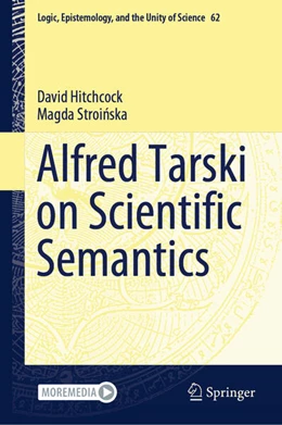 Abbildung von Hitchcock / Stroinska | Alfred Tarski on Scientific Semantics | 1. Auflage | 2025 | beck-shop.de