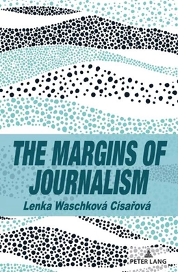 Abbildung von Císa¿ová | The Margins of Journalism | 1. Auflage | 2024 | beck-shop.de