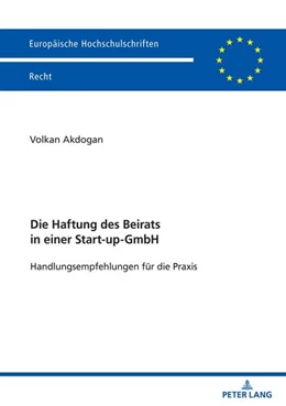 Abbildung von Akdogan | Die Haftung des Beirats in einer Start-up-GmbH | 1. Auflage | 2024 | beck-shop.de