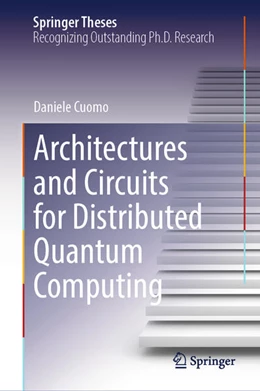 Abbildung von Cuomo | Architectures and Circuits for Distributed Quantum Computing | 1. Auflage | 2025 | beck-shop.de