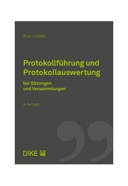 Abbildung von Müller | Protokollführung und Protokollauswertung bei Sitzungen und Versammlungen | 4. Auflage | 2025 | beck-shop.de