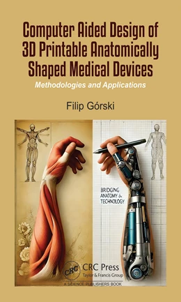 Abbildung von Gorski | Computer Aided Design of 3D Printable Anatomically Shaped Medical Devices | 1. Auflage | 2025 | beck-shop.de