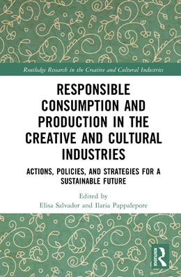 Abbildung von Salvador / Pappalepore | Responsible Consumption and Production in the Creative and Cultural Industries | 1. Auflage | 2025 | beck-shop.de