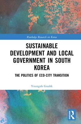 Abbildung von Guahk | Sustainable Development and Local Government in South Korea | 1. Auflage | 2025 | beck-shop.de