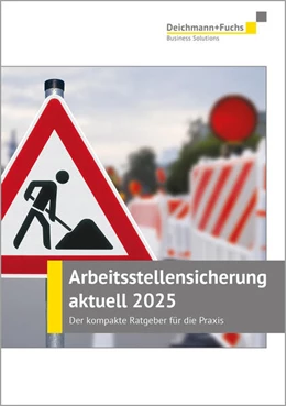 Abbildung von Deichmann+Fuchs Verlag | Arbeitsstellensicherung aktuell 2025 | 1. Auflage | 2024 | beck-shop.de