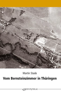 Abbildung von Stade | Vom Bernsteinzimmer in Thüringen und anderen Hohlräumen | 4. Auflage | 2025 | beck-shop.de
