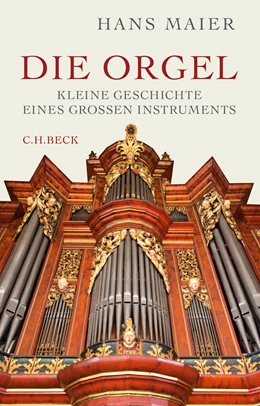 Abbildung von Maier, Hans | Die Orgel | 2. Auflage | 2025 | beck-shop.de