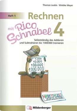 Abbildung von Meyer / Laubis | Rechnen mit Rico Schnabel 4, Heft 1 - Selbstständig das Addieren und Subtrahieren bis 1000000 trainieren | 1. Auflage | 2025 | beck-shop.de