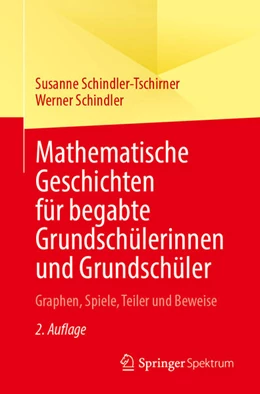 Abbildung von Schindler-Tschirner / Schindler | Mathematische Geschichten für begabte Grundschülerinnen und Grundschüler | 2. Auflage | 2025 | beck-shop.de