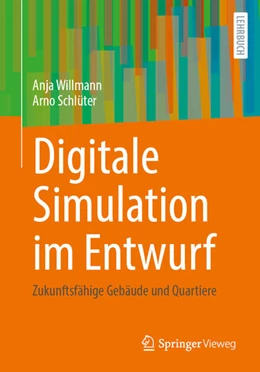 Abbildung von Schlüter / Willmann | Digitale Simulation im Entwurf | 1. Auflage | 2025 | beck-shop.de
