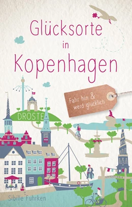 Abbildung von Fuhrken | Glücksorte in Kopenhagen (Neuauflage 2025) | 4. Auflage | 2025 | beck-shop.de