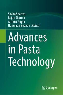 Abbildung von Sharma / Gupta | Advances in Pasta Technology | 1. Auflage | 2025 | beck-shop.de