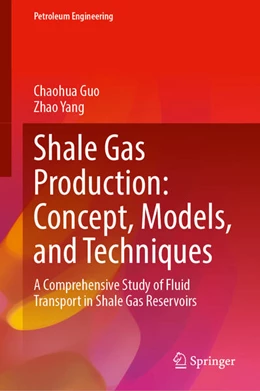 Abbildung von Guo / Yang | Shale Gas Production: Concept, Models, and Techniques | 1. Auflage | 2025 | beck-shop.de