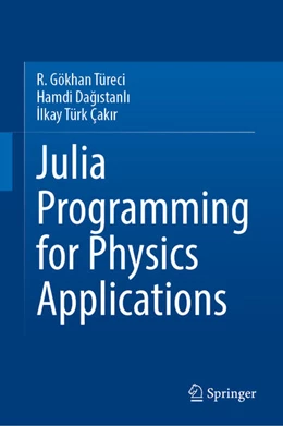 Abbildung von Türeci / Dagistanli | Julia Programming for Physics Applications | 1. Auflage | 2025 | beck-shop.de