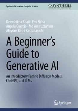 Abbildung von Bhati / Neha | A Beginner’s Guide to Generative AI | 1. Auflage | 2025 | beck-shop.de