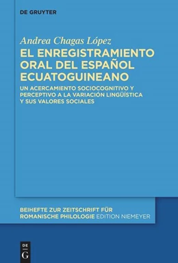 Abbildung von Chagas López | El enregistramiento oral del español ecuatoguineano | 1. Auflage | 2025 | 495 | beck-shop.de