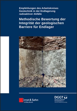 Abbildung von Methodische Vorgehensweise zur Bewertung der Integrität der geologischen Barriere von Wirtsgesteinen für Endlager für Wärme entwickelnde radioaktive Abfälle | 1. Auflage | 2025 | beck-shop.de