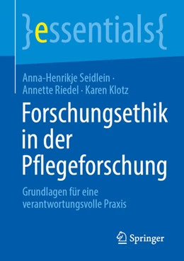 Abbildung von Seidlein / Riedel | Forschungsethik in der Pflegeforschung | 1. Auflage | 2025 | beck-shop.de