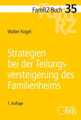 Abbildung von Kogel | Strategien bei der Teilungsversteigerung des Familienheims | 7. Auflage | 2025 | 35 | beck-shop.de