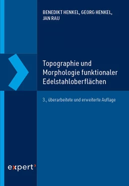 Abbildung von Henkel / Rau | Topographie und Morphologie funktionaler Edelstahloberflächen | 3. Auflage | 2026 | beck-shop.de