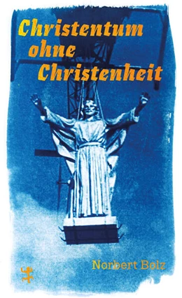 Abbildung von Bolz | Christentum ohne Christenheit | 1. Auflage | 2025 | beck-shop.de