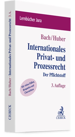Abbildung von Bach / Huber | Internationales Privat- und Prozessrecht | 3. Auflage | 2025 | beck-shop.de