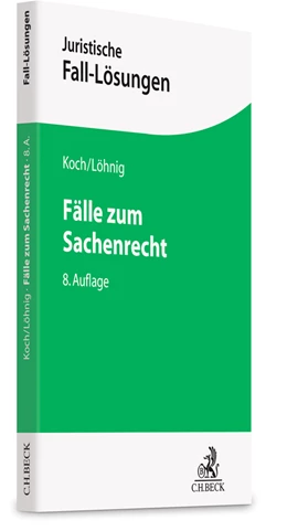 Abbildung von Koch / Löhnig | Fälle zum Sachenrecht | 8. Auflage | 2026 | beck-shop.de