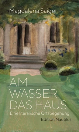 Abbildung von Saiger | Am Wasser das Haus | 1. Auflage | 2025 | beck-shop.de
