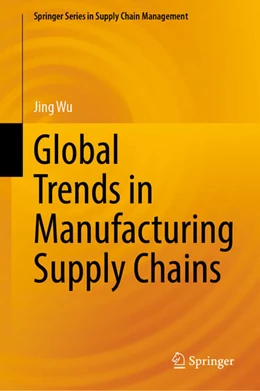 Abbildung von Wu | Global Trends in Manufacturing Supply Chains | 1. Auflage | 2025 | beck-shop.de