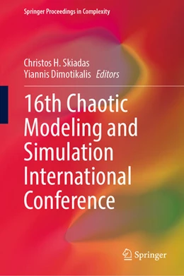 Abbildung von Skiadas / Dimotikalis | 16th Chaotic Modeling and Simulation International Conference | 1. Auflage | 2025 | beck-shop.de