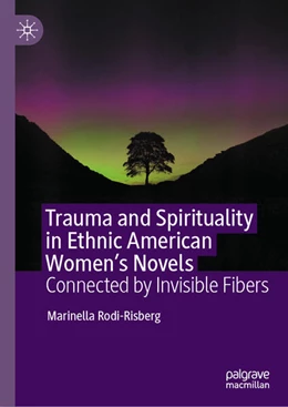 Abbildung von Rodi-Risberg | Trauma and Spirituality in Ethnic American Women's Novels | 1. Auflage | 2025 | beck-shop.de